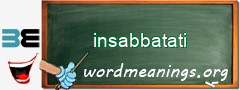 WordMeaning blackboard for insabbatati